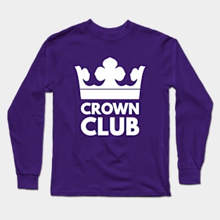 Crown Club - Funny King Royal Coronation. Long Sleeve T-Shirt